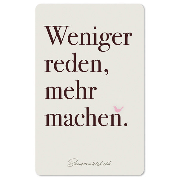 Mini-Postkarte – Weniger reden