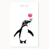 Mini-Postkarte – For you | Pinguin