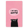 Mini-Postkarte – I am very sorry! | Katze